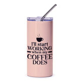 Funny Coffee Tumbler, I'll Start Working When My Coffee Does, Gift for Coffee Lover, Office Humor, Work From Home Essential - Tawshia